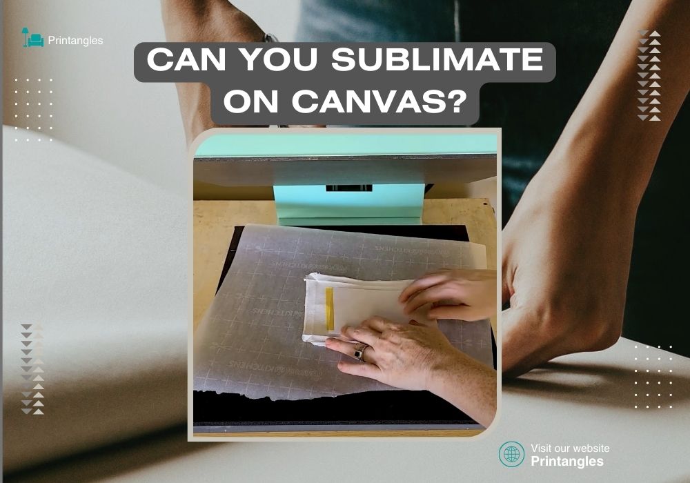 Can You Sublimate on Canvas
